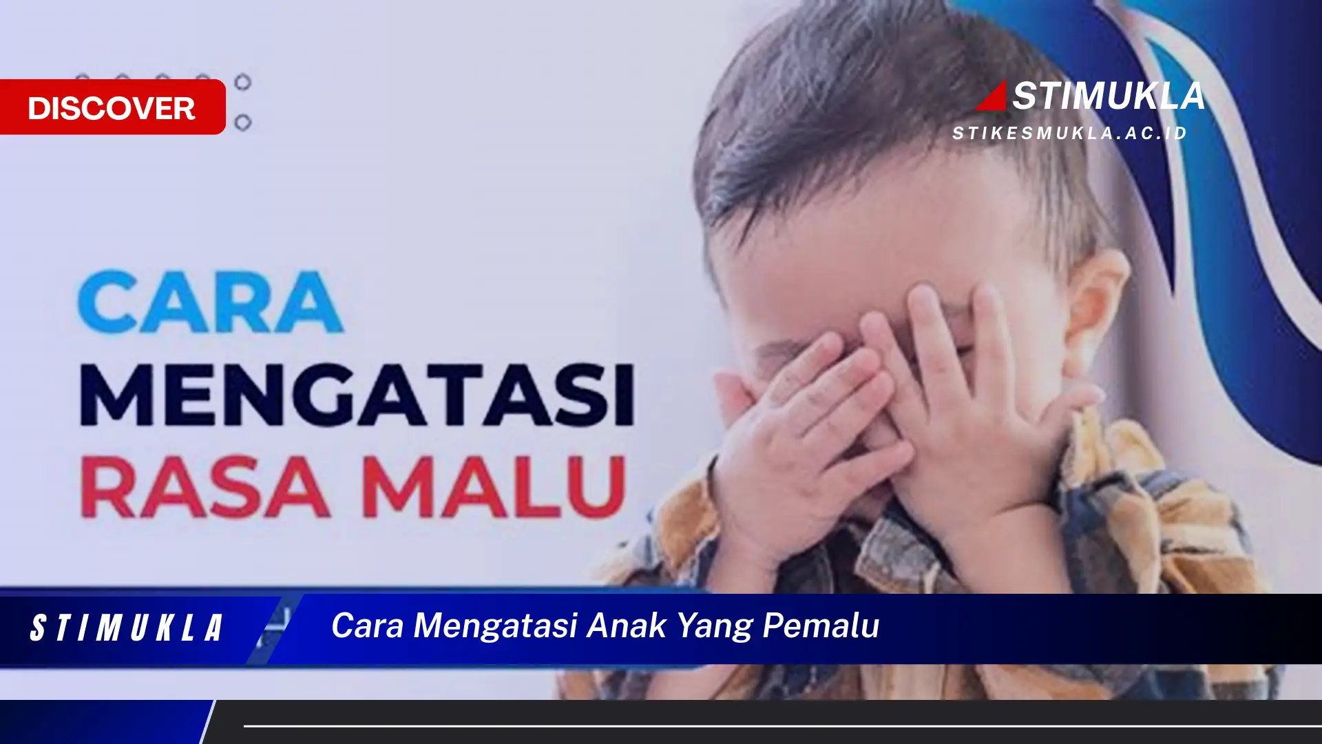 Temukan Cara Mengatasi Anak Pemalu yang Sudah Terbukti