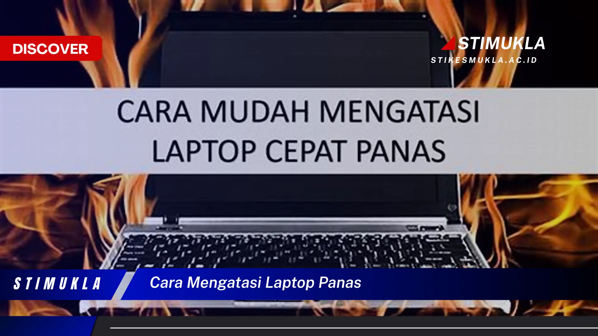 Ketahui Cara Atasi Laptop Panas yang Jarang Diketahui