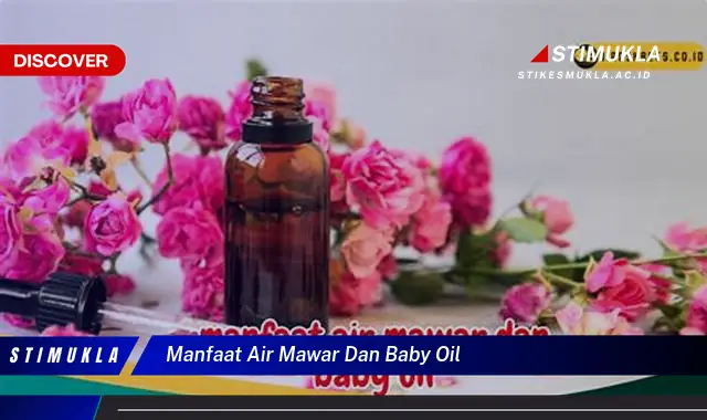 manfaat air mawar dan baby oil