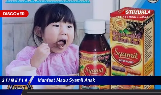 manfaat madu syamil anak