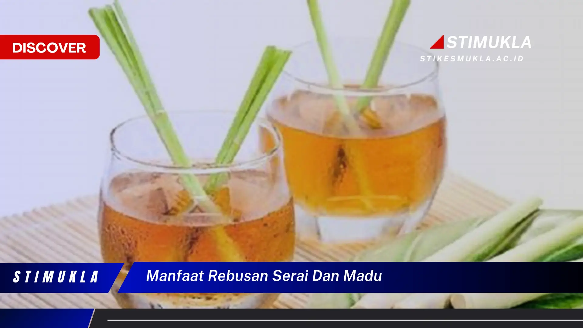 manfaat rebusan serai dan madu