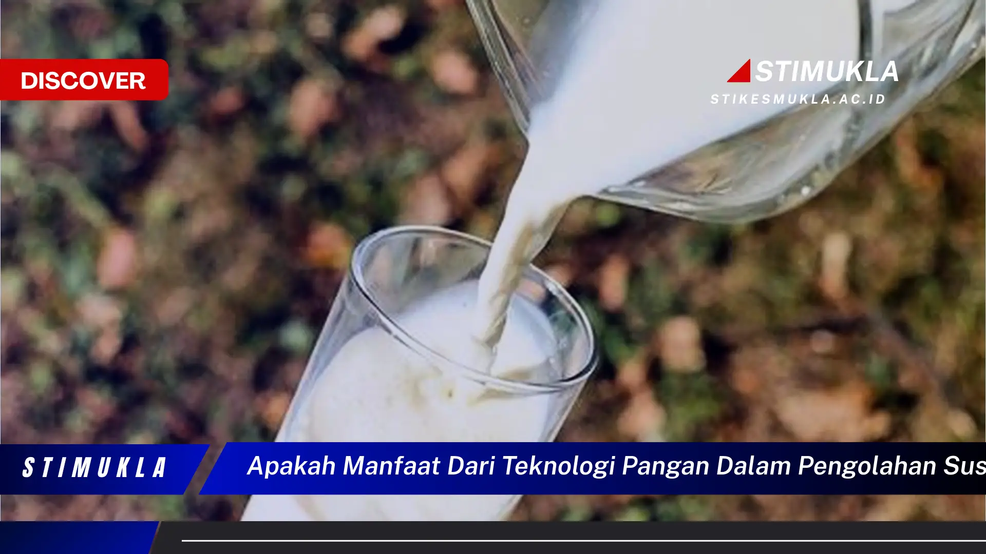 apakah manfaat dari teknologi pangan dalam pengolahan susu sapi