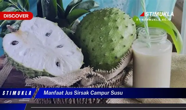 manfaat jus sirsak campur susu