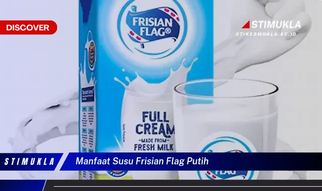 manfaat susu frisian flag putih