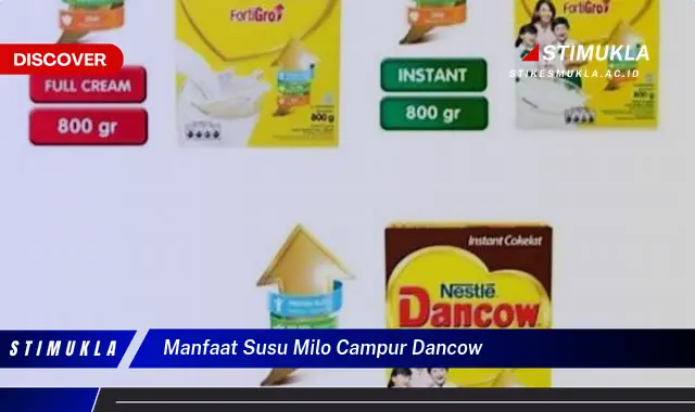 manfaat susu milo campur dancow