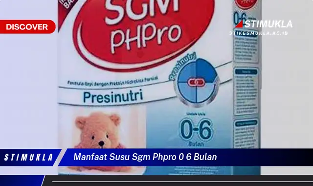 manfaat susu sgm phpro 0 6 bulan