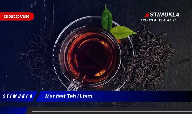 manfaat teh hitam