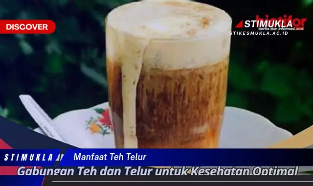 manfaat teh telur