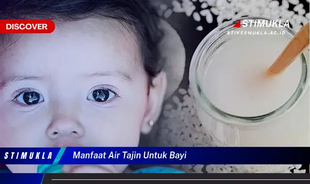 manfaat air tajin untuk bayi