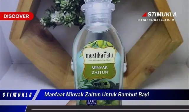 manfaat minyak zaitun untuk rambut bayi