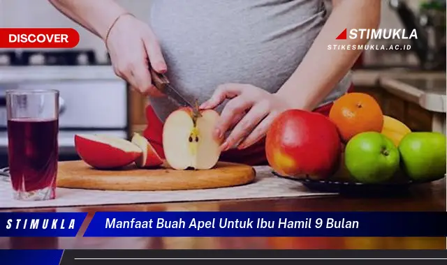 manfaat buah apel untuk ibu hamil 9 bulan