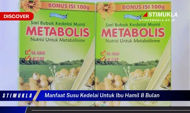 manfaat susu kedelai untuk ibu hamil 8 bulan