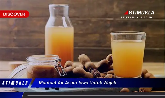 manfaat air asam jawa untuk wajah