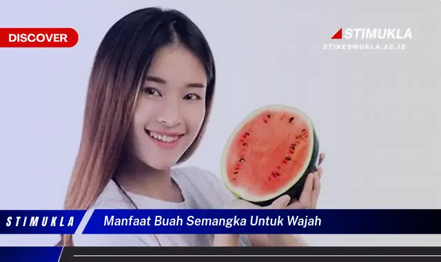 manfaat buah semangka untuk wajah