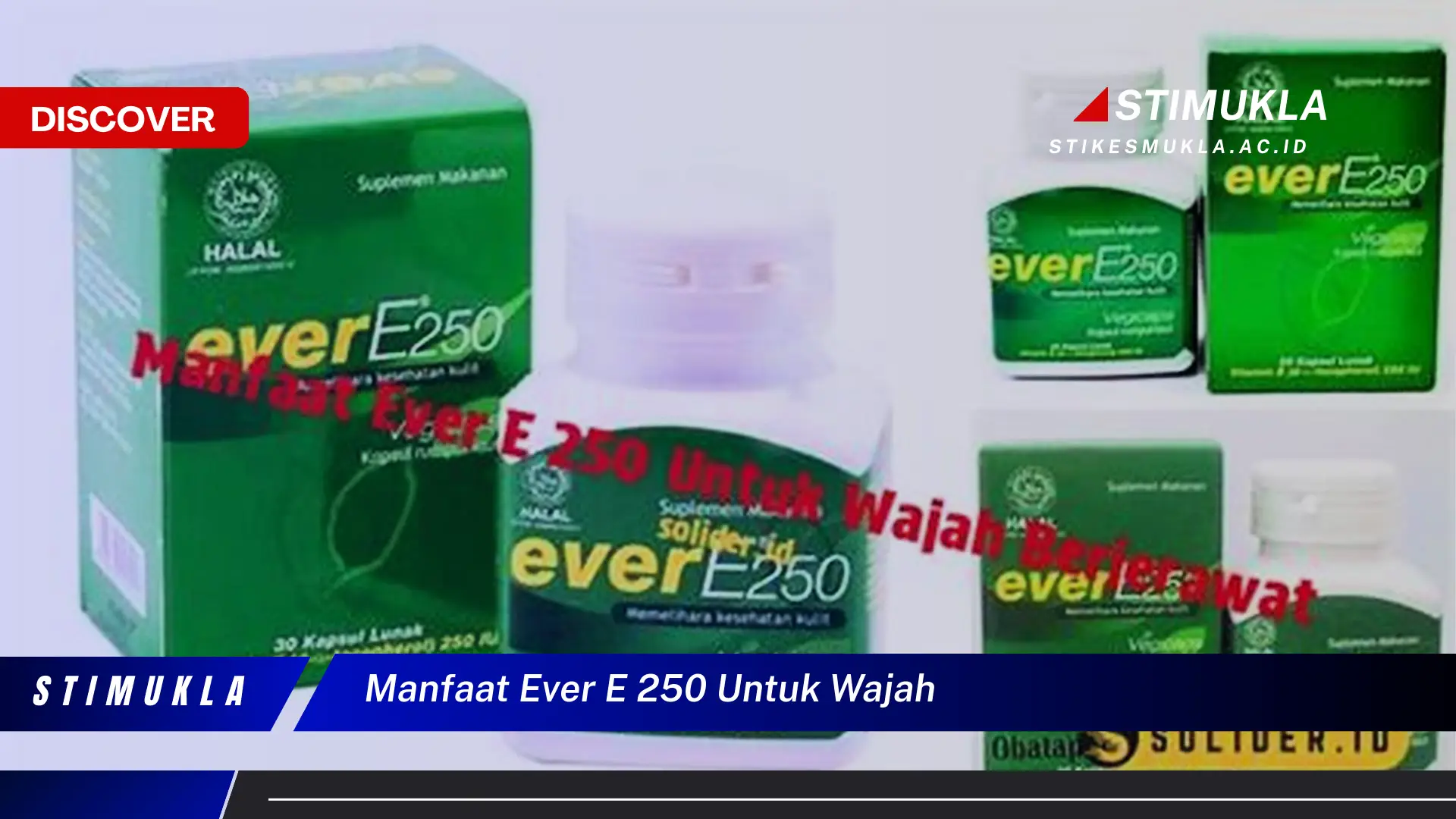 manfaat ever e 250 untuk wajah