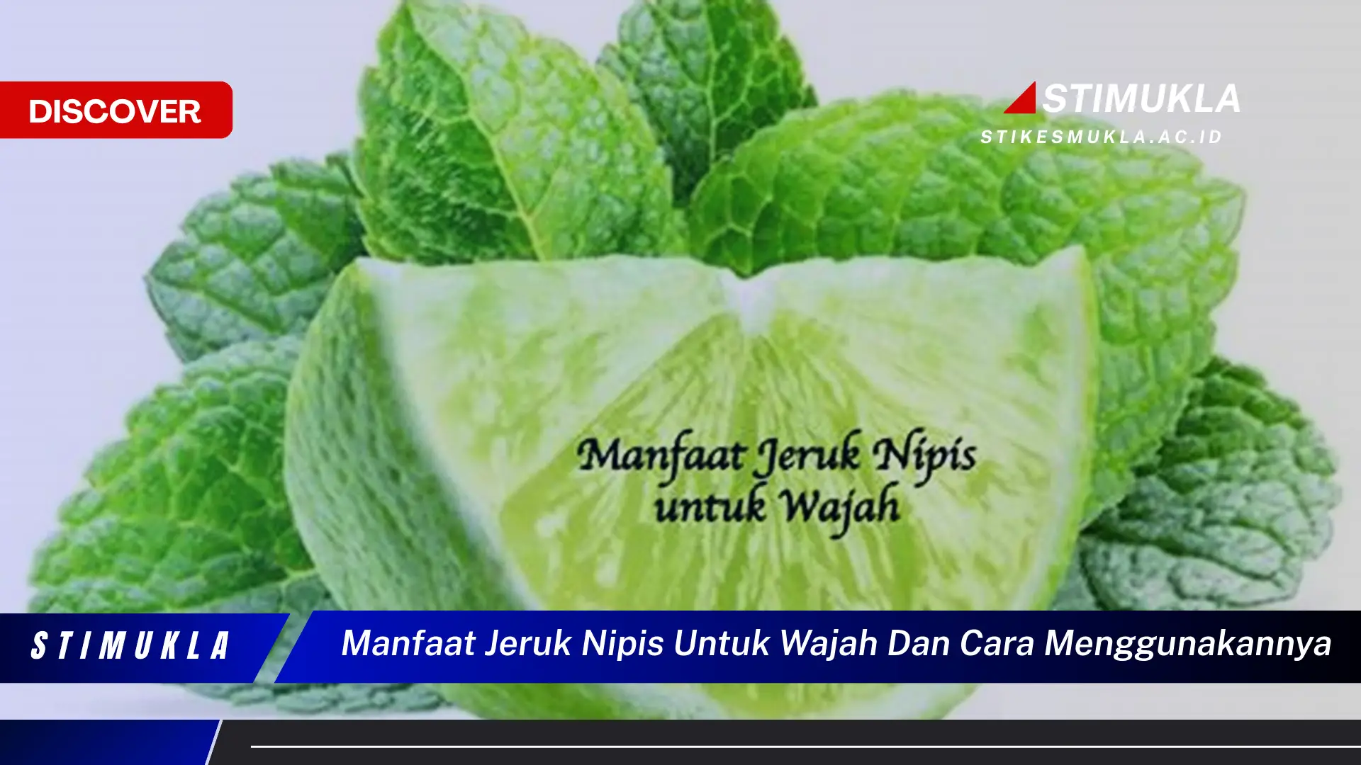 manfaat jeruk nipis untuk wajah dan cara menggunakannya