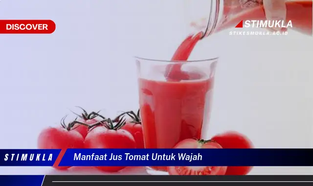 manfaat jus tomat untuk wajah