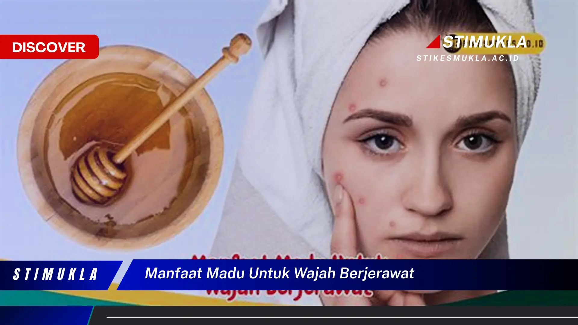 manfaat madu untuk wajah berjerawat