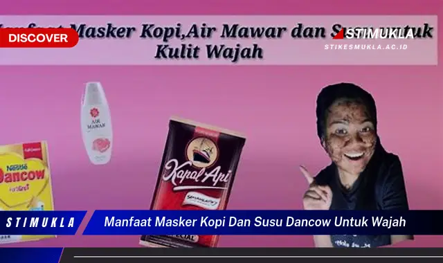 manfaat masker kopi dan susu dancow untuk wajah