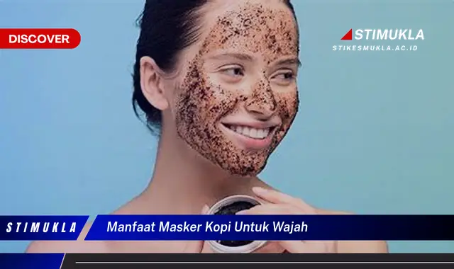 manfaat masker kopi untuk wajah