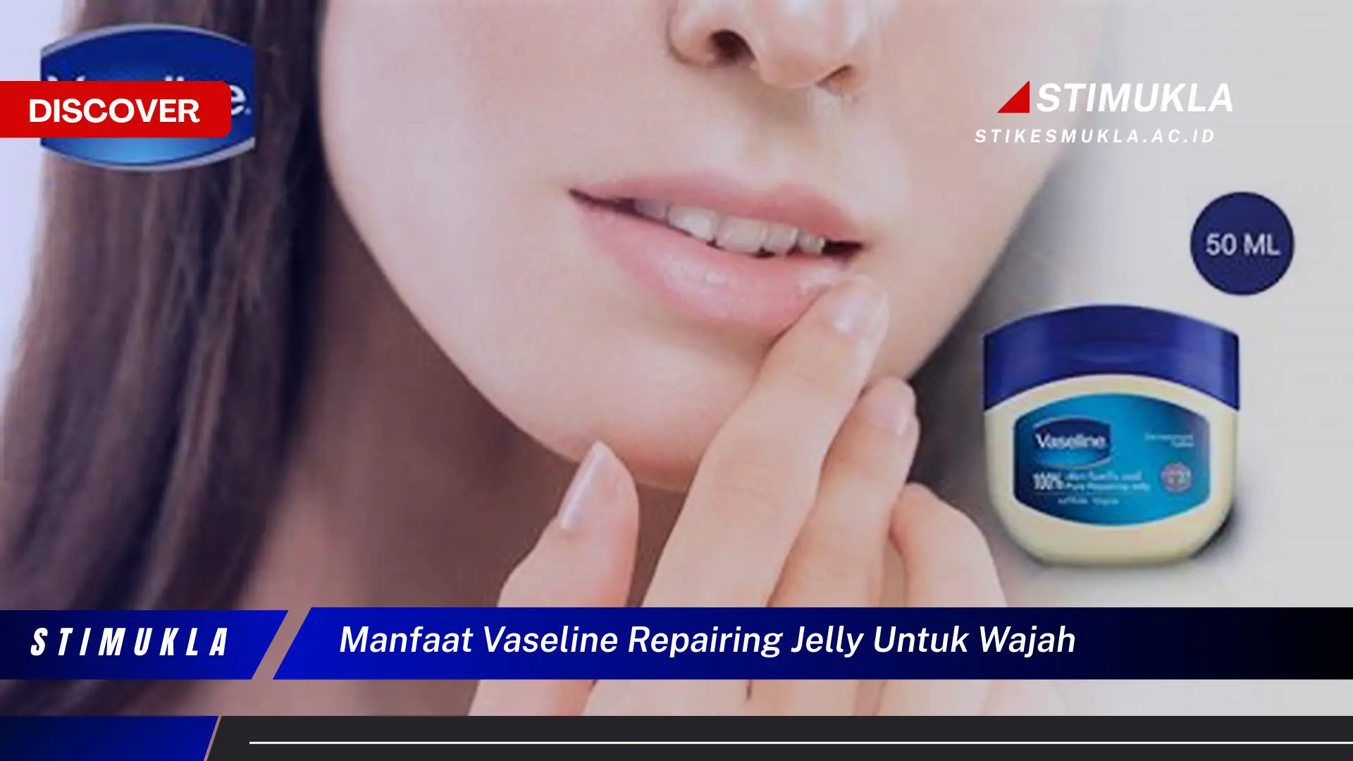 manfaat vaseline repairing jelly untuk wajah