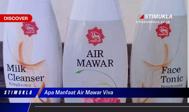 Ketahui 8 Manfaat Air Mawar Viva untuk Kulit Wajah dan Kecantikan Anda Ketahui 8 Manfaat Air Mawar Viva untuk Kulit Wajah dan Kecantikan Anda