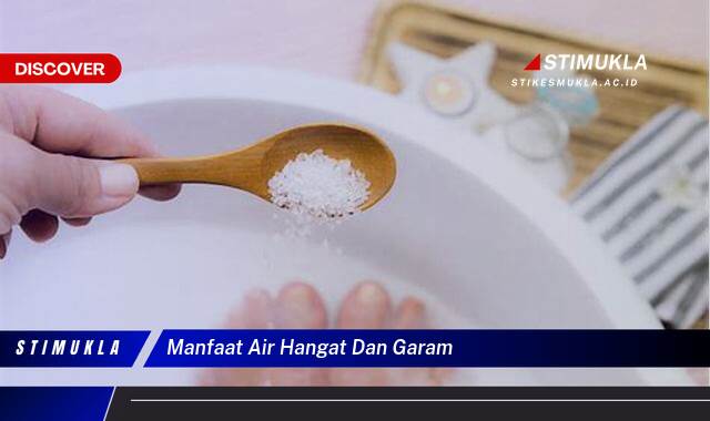 Ketahui 9 Manfaat Air Hangat dan Garam untuk Kesehatan Tubuh dan Kecantikan