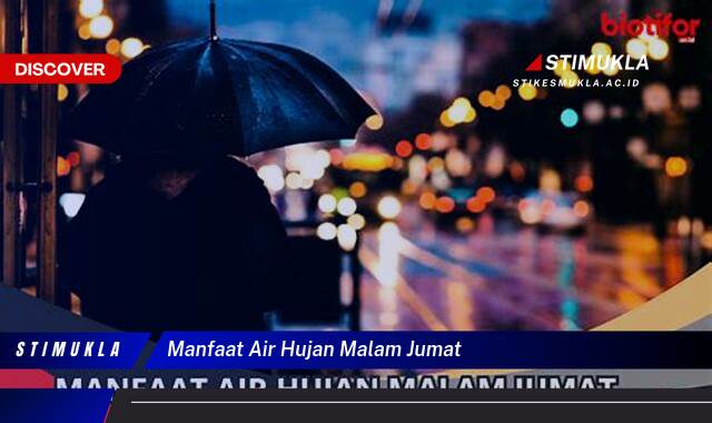 Ketahui 8 Manfaat Air Hujan Malam Jumat untuk Keberkahan dan Ibadah