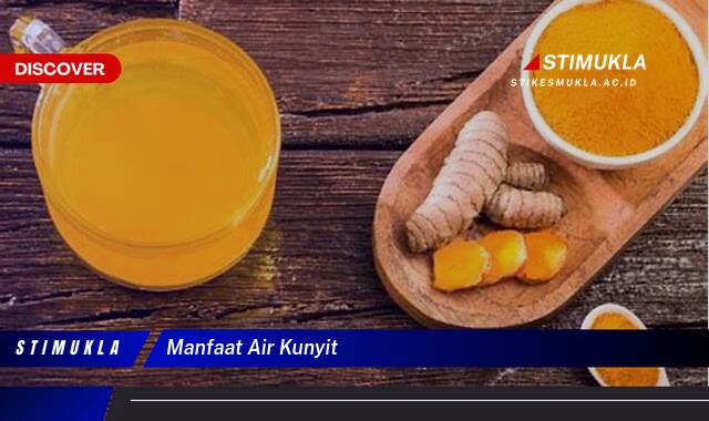 Ketahui 10 Manfaat Air Kunyit untuk Kesehatan Tubuh Anda