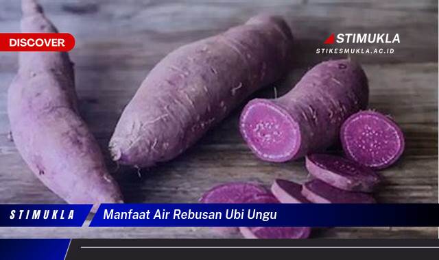 Temukan 9 Manfaat Air Rebusan Ubi Ungu untuk Kesehatan, Kecantikan, dan Diet