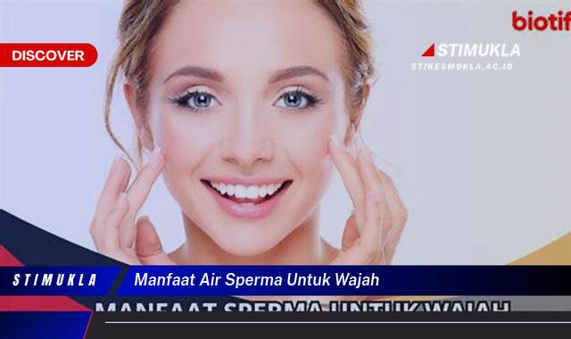Inilah 8 Manfaat Air Sperma Untuk Wajah, Fakta Mengejutkan yang Harus Anda Tahu Inilah 8 Manfaat Air Sperma Untuk Wajah, Fakta Mengejutkan yang Harus Anda Tahu
