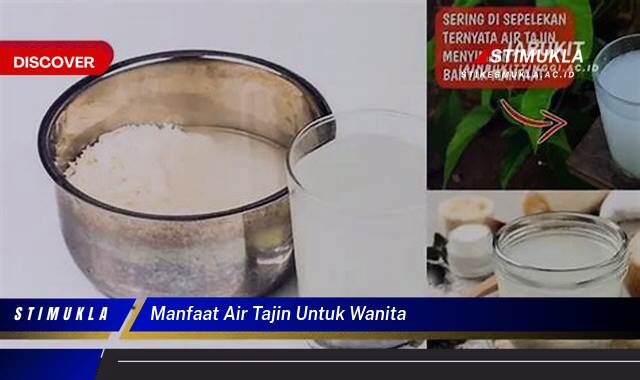 Inilah 8 Manfaat Air Tajin untuk Wanita, Kulit Cerah & Awet Muda