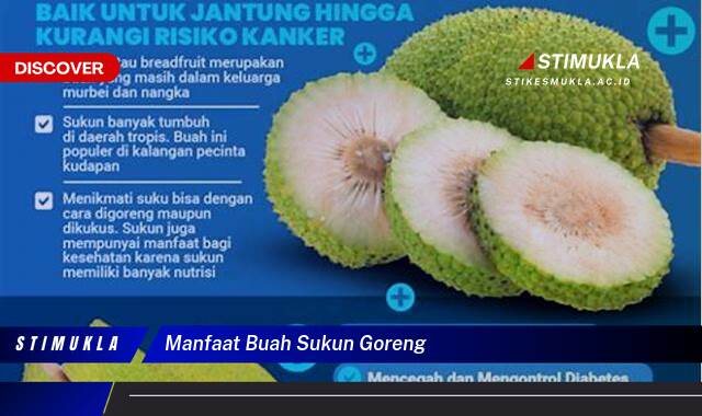 Ketahui 8 Manfaat Buah Sukun Goreng untuk Kesehatan Tubuh Anda Ketahui 8 Manfaat Buah Sukun Goreng untuk Kesehatan Tubuh Anda