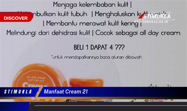 Ketahui 8 Manfaat Cream 21 untuk Kulit Wajah, Solusi Cerah, Sehat, dan Bebas Masalah