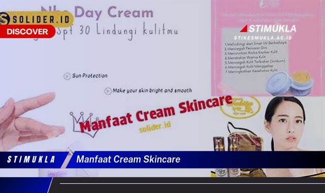 8 Manfaat manfaat cream skincare Kulit Sehat Bercahaya Alami