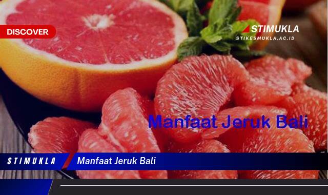 Ketahui 9 Manfaat Jeruk Bali untuk Kesehatan Tubuh Anda Ketahui 9 Manfaat Jeruk Bali untuk Kesehatan Tubuh Anda