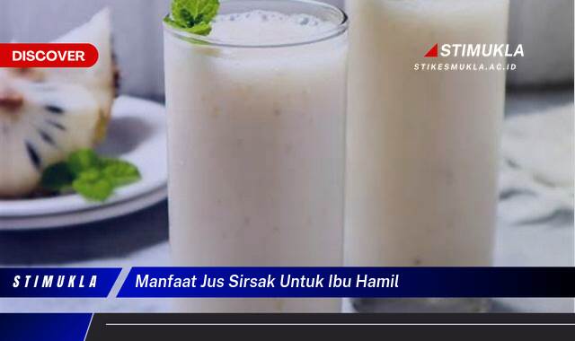 Temukan 8 Manfaat Jus Sirsak untuk Ibu Hamil bagi Janin dan Bunda