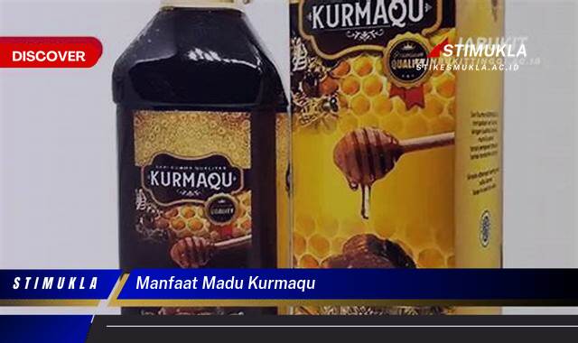 Ketahui 10 Manfaat Madu KurmaQu untuk Kesehatan Tubuh Anda