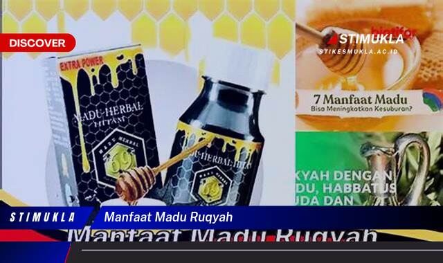 Inilah 9 Manfaat Madu Ruqyah untuk Kesehatan, Kecantikan & Perlindungan