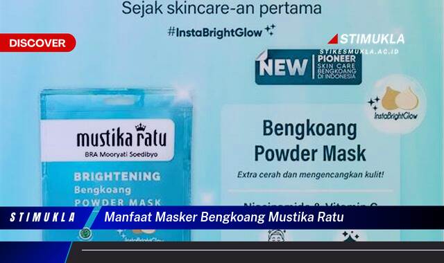 9 Manfaat Masker Bengkoang Mustika Ratu Cerahkan, Sejukkan, Lembutkan