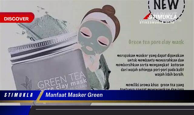 Inilah 8 Manfaat Masker Green untuk Kulit Sehat Berseri