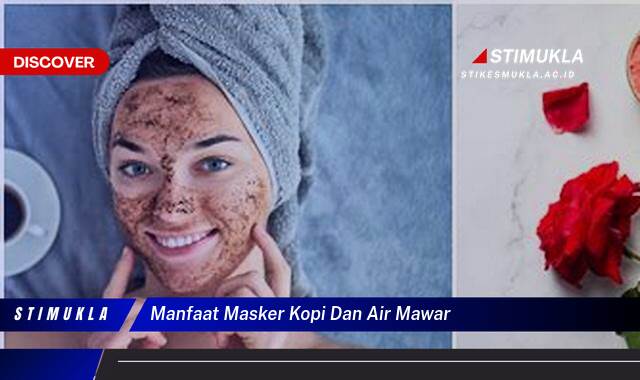 Ketahui 8 Manfaat Masker Kopi dan Air Mawar untuk Kulit Cerah Berseri