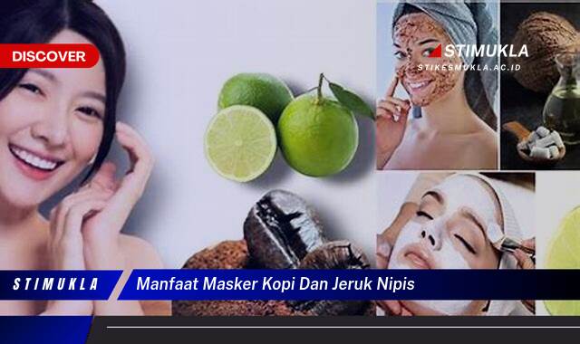 Inilah 8 Manfaat Masker Kopi dan Jeruk Nipis untuk Kulit Cerah Berseri