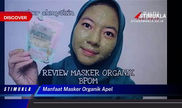 Inilah 9 Manfaat Masker Organik Apel untuk Kulit Cerah dan Sehat