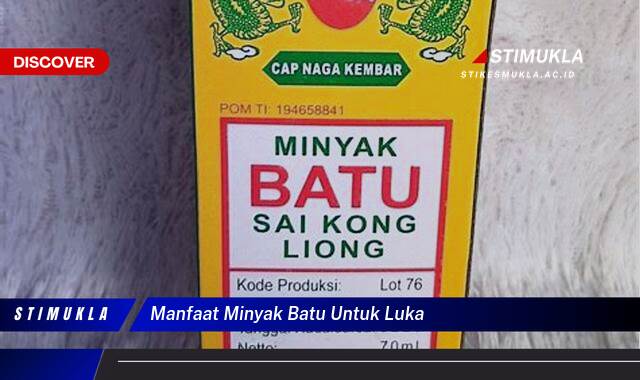 Inilah 8 Manfaat Minyak Batu Untuk Luka Mempercepat Proses Penyembuhan