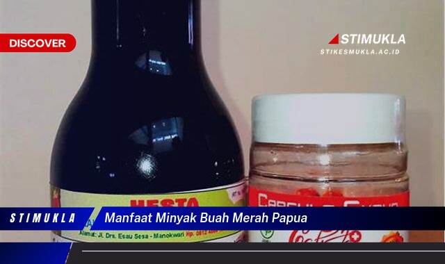 Inilah 8 Manfaat Minyak Buah Merah Papua untuk Kesehatan Kulit dan Stamina