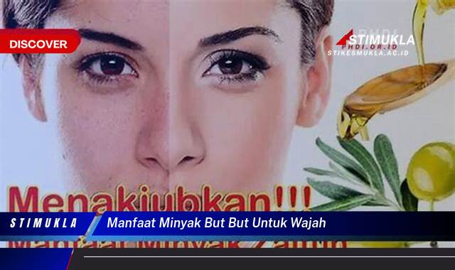 Ketahui 10 Manfaat Minyak But But untuk Wajah,  Rahasia Kulit Cantik dan Sehat Alami