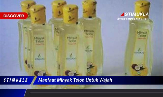 10 Manfaat manfaat minyak telon untuk wajah Kulit Sehat Alami
