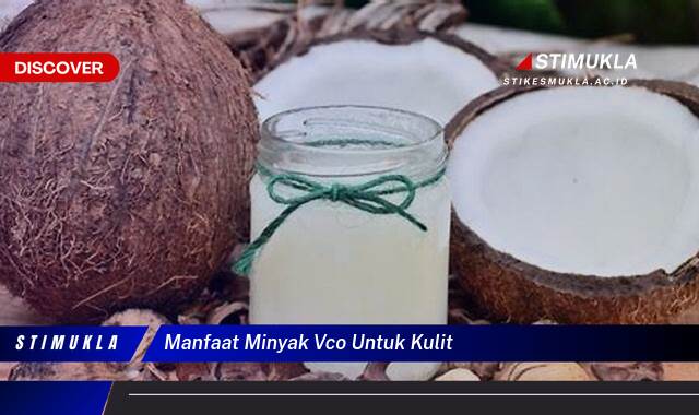 9 Manfaat manfaat minyak vco untuk kulit Rahasia Kulit Sehat Alami