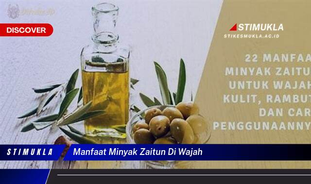 Ketahui 8 Manfaat Minyak Zaitun di Wajah untuk Kulit Sehat Berseri